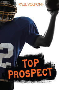 Title: Top Prospect, Author: Paul Volponi
