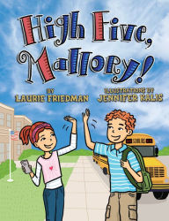 Title: High Five, Mallory! (Mallory Series #26), Author: Laurie B. Friedman