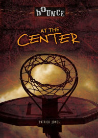 Title: At the Center, Author: Patrick Jones
