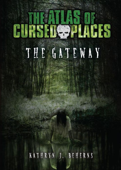 The Gateway (The Atlas of Cursed Places Series)