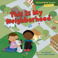 Title: This Is My Neighborhood, Author: Lisa Bullard