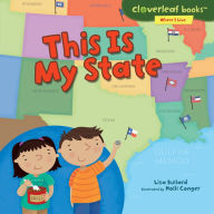 Title: This Is My State, Author: Lisa Bullard