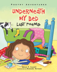Title: Underneath My Bed: List Poems, Author: Brian P. Cleary