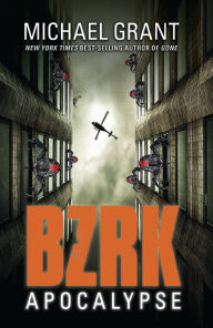 Title: BZRK Apocalypse, Author: Michael Grant