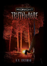 Title: Truth or Dare, Author: K. R. Coleman