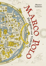 Title: Marco Polo: Dangers and Visions, Author: Marco Tabilio