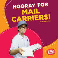 Title: Hooray for Mail Carriers!, Author: Tessa Kenan