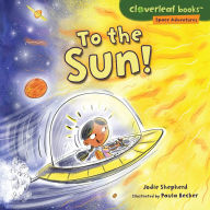 Title: To the Sun!, Author: Jodie Shepherd