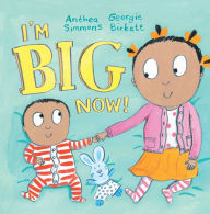 Title: I'm Big Now!, Author: Anthea Simmons