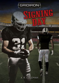 Title: Signing Day, Author: K. Coleman