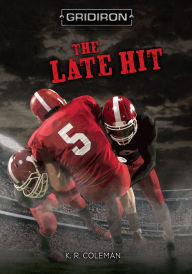 Title: The Late Hit, Author: K. R. Coleman