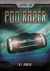 Title: Pod Racer, Author: R. T. Martin