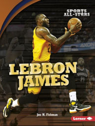 Title: LeBron James, Author: Jon M. Fishman