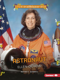 Title: Astronaut Ellen Ochoa, Author: Heather E. Schwartz