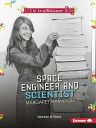 Title: Space Engineer and Scientist Margaret Hamilton, Author: Domenica Di Piazza