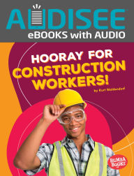 Title: Hooray for Construction Workers!, Author: Kurt Waldendorf