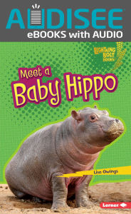 Title: Meet a Baby Hippo, Author: Lisa Owings