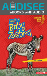 Title: Meet a Baby Zebra, Author: Lisa Owings