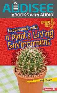 Title: Experiment with a Plant's Living Environment, Author: Nadia Higgins