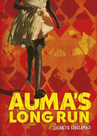 Title: Auma's Long Run, Author: Eucabeth Odhiambo