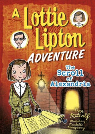 Title: The Scroll of Alexandria: A Lottie Lipton Adventure, Author: Dan Metcalf