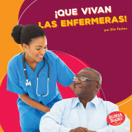 Title: ¡Que vivan las enfermeras! (Hooray for Nurses!), Author: Elle Parkes