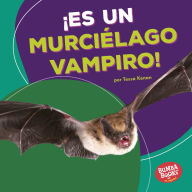 Title: ¡Es un murciélago vampiro! (It's a Vampire Bat!), Author: Tessa Kenan
