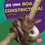 Title: ¡Es una boa constrictora! (It's a Boa Constrictor!), Author: Tessa Kenan