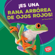 Title: ¡Es una rana arbórea de ojos rojos! (It's a Red-Eyed Tree Frog!), Author: Tessa Kenan