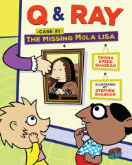 Title: The Missing Mola Lisa (Q & Ray Case Series #1), Author: Trisha Speed Shaskan