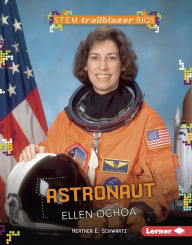 Title: Astronaut Ellen Ochoa, Author: Heather E. Schwartz
