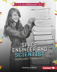 Title: Space Engineer and Scientist Margaret Hamilton, Author: Domenica Di Piazza