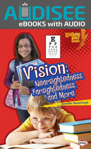 Title: Vision: Nearsightedness, Farsightedness, and More, Author: Jennifer Boothroyd