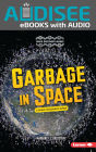 Garbage in Space: A Space Discovery Guide
