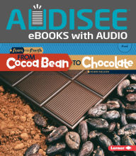 Title: From Cocoa Bean to Chocolate, Author: Robin Nelson