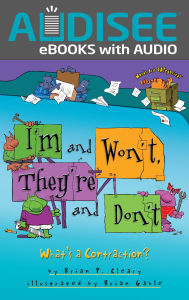 Title: I'm and Won't, They're and Don't: What's a Contraction?, Author: Brian P. Cleary