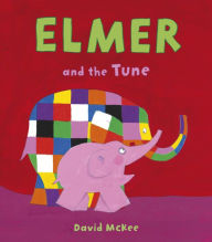 Title: Elmer and the Tune, Author: David McKee