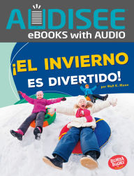 Title: ¡El invierno es divertido! (Winter Is Fun!), Author: Walt K. Moon