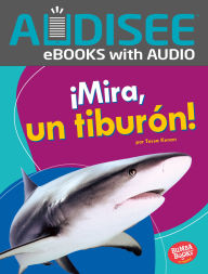 Title: ¡Mira, un tiburón! (Look, a Shark!), Author: Tessa Kenan