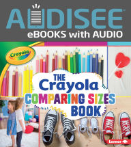Title: The Crayola ® Comparing Sizes Book, Author: Jodie Shepherd