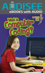 Title: What Is Computer Coding?, Author: Mary K. Pratt