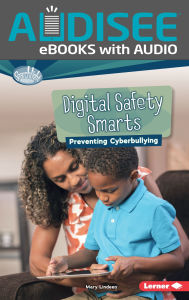Digital Safety Smarts: Preventing Cyberbullying