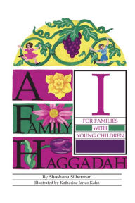 Title: A Family Haggadah I, 2nd Edition, Author: Rosalind Silberman