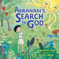 Title: Abraham's Search for God, Author: Jacqueline Jules