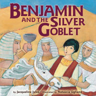 Title: Benjamin and the Silver Goblet, Author: Jacqueline Jules