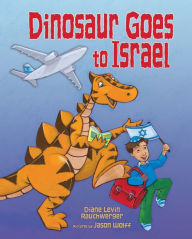 Title: Dinosaur Goes to Israel, Author: Diane Levin Rauchwerger