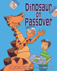 Title: Dinosaur on Passover, Author: Diane Levin Rauchwerger