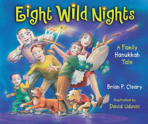 Eight Wild Nights: A Family Hanukkah Tale