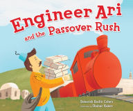 Title: Engineer Ari and the Passover Rush, Author: Deborah Bodin Cohen