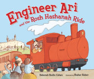 Title: Engineer Ari and the Rosh Hashanah Ride, Author: Deborah Bodin Cohen